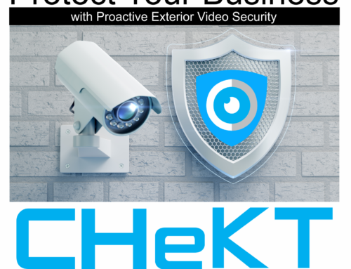 Protect Your Business with Proactive Exterior Video Security using CHeKT